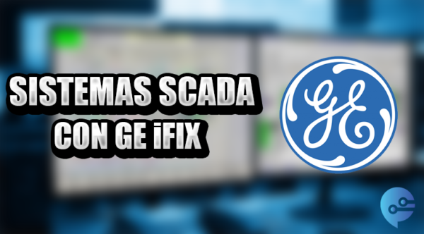 Curso HMI/SCADA con iFIX de GE